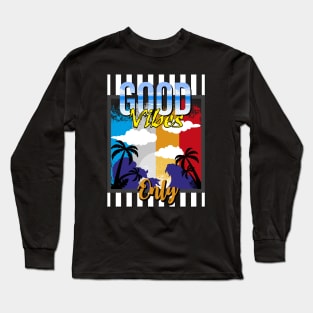 Good Vibes Long Sleeve T-Shirt